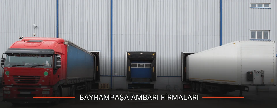 Bayrampaşa Ambarı Taşımacılık Bayrampaşa Ambarı Taşımacılık