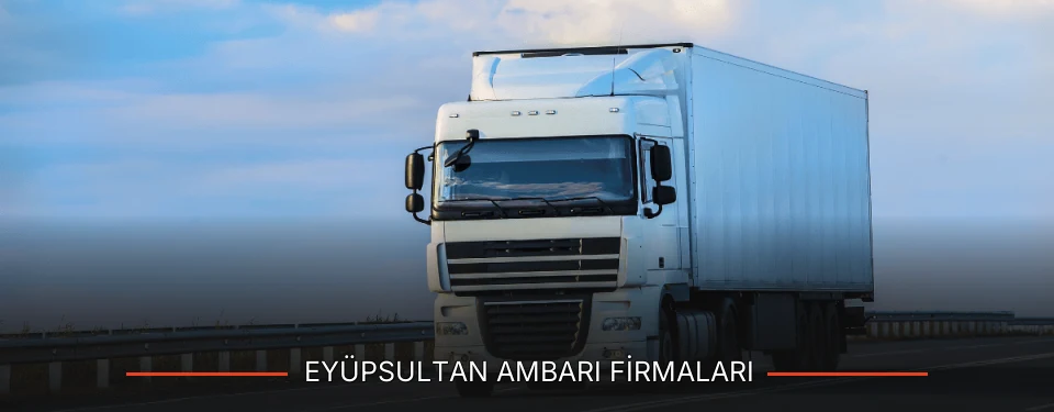 Eyüpsultan Ambarı Taşımacılık Eyüpsultan Ambarı Taşımacılık