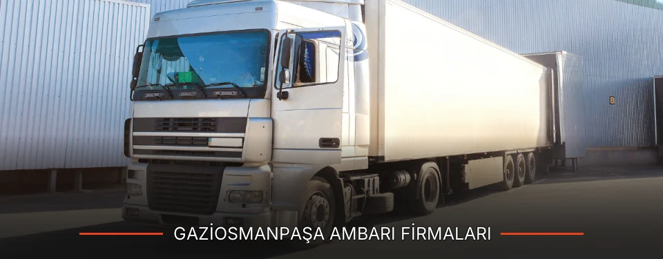 Gaziosmanpaşa Ambarı Taşımacılık Gaziosmanpaşa Ambarı Taşımacılık